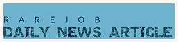 RAREJOB DAILY NEWS ARTICLE